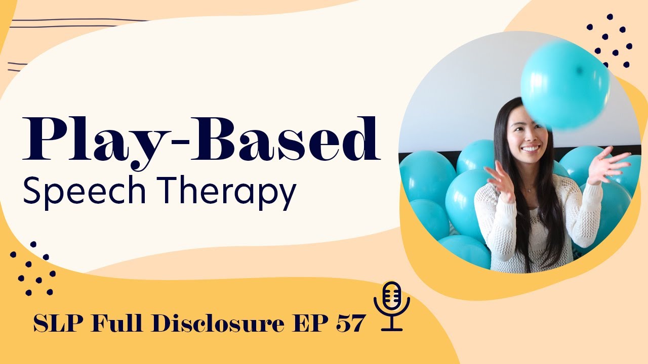 Understanding Play-Based Speech Therapy | Ep. 57 | Highlight