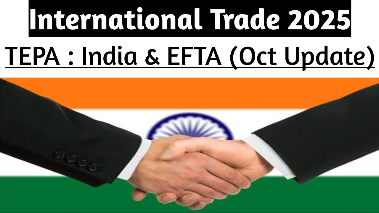 India's Trade Agreements | TEPA with EFTA | India EFTA TEPA 2025 | #currentaffairs #rbi #trade