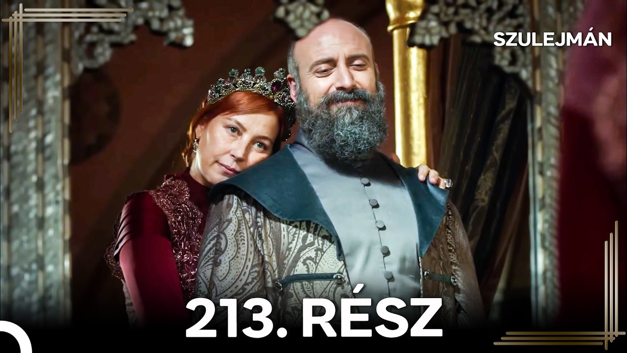 Szulejmán 213 Epizód (Magyar Szinkron)