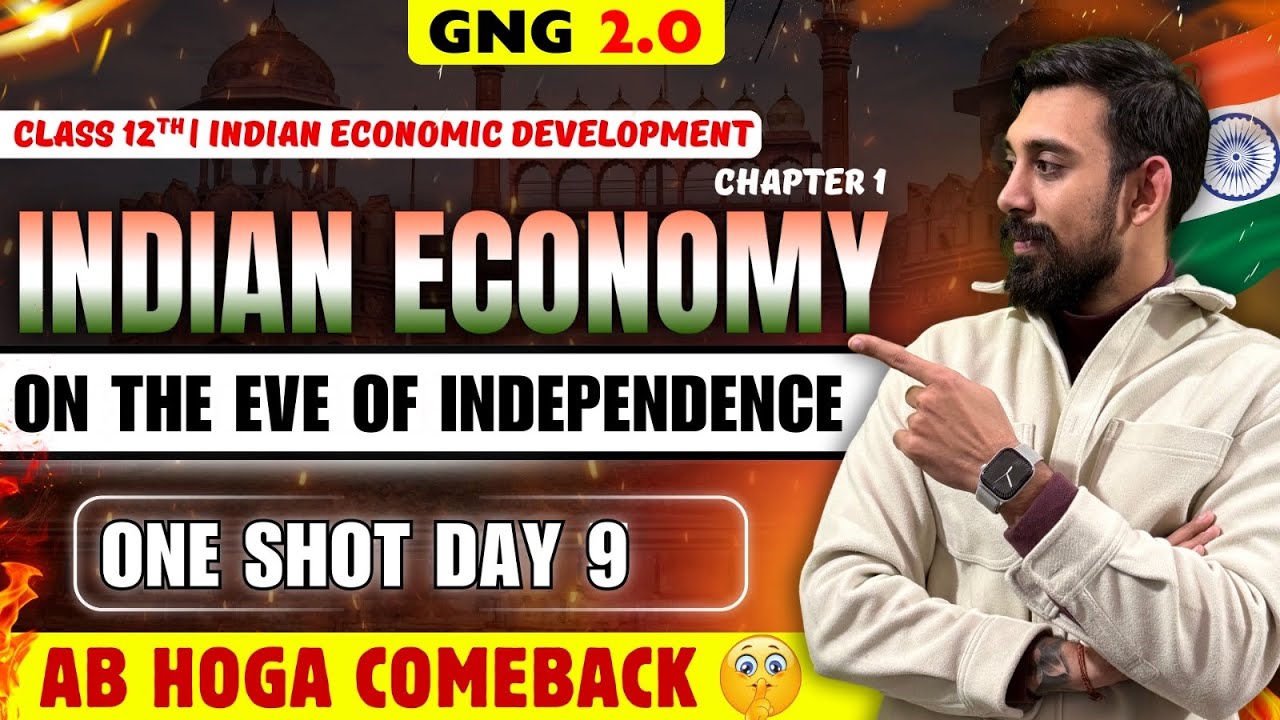 GNG Economics | Day 9 | Chapter 1 | Class 12  | Indian Economy on the eve of independence.
