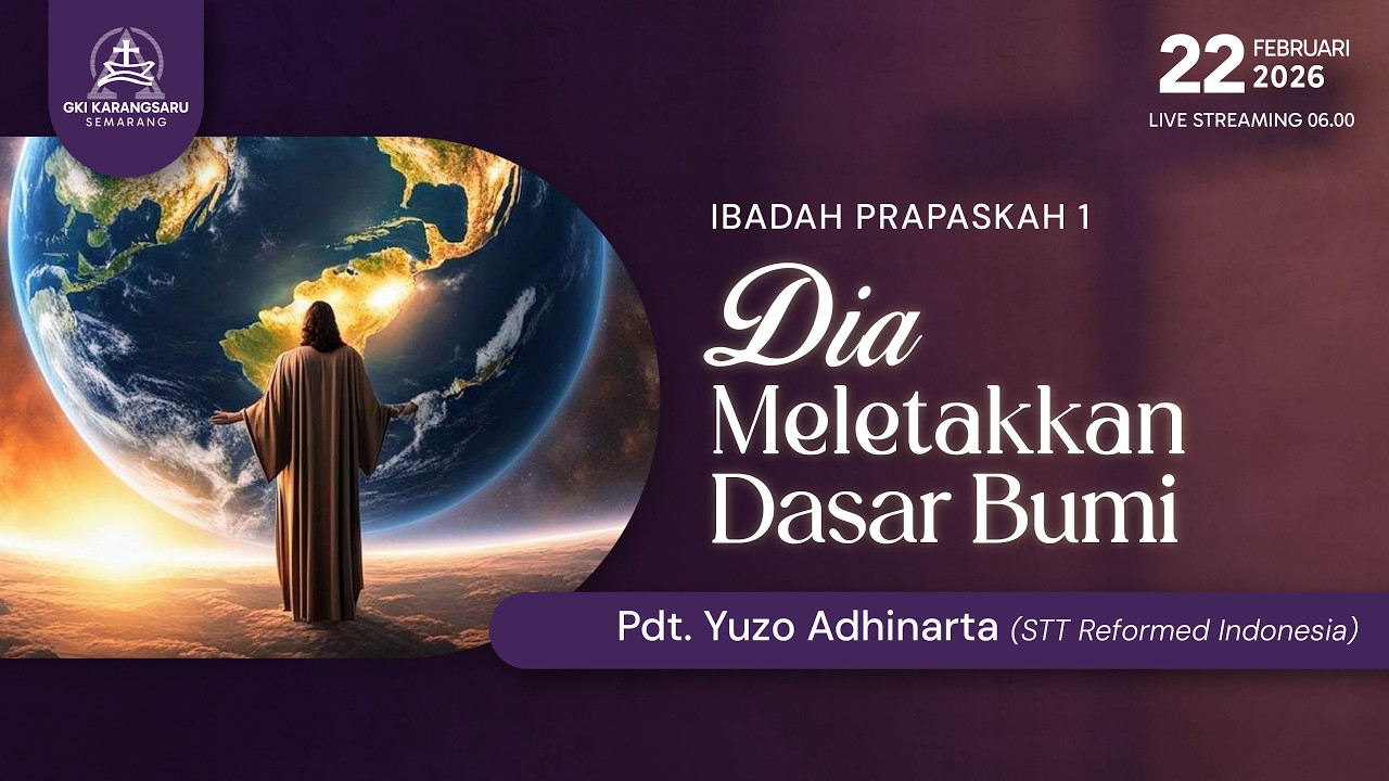 LIVE STREAMING KEBAKTIAN PRAPASKAH 1 | MINGGU 22 FEBRUARI 2026 | GKI KARANGSARU | PUKUL 06.00 WIB