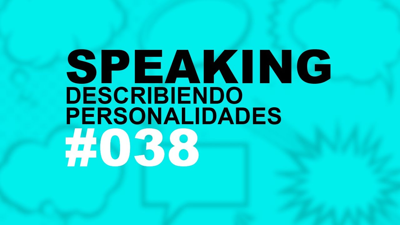 CÓMO DESCRIBIR PERSONALIDADES EN INGLÉS