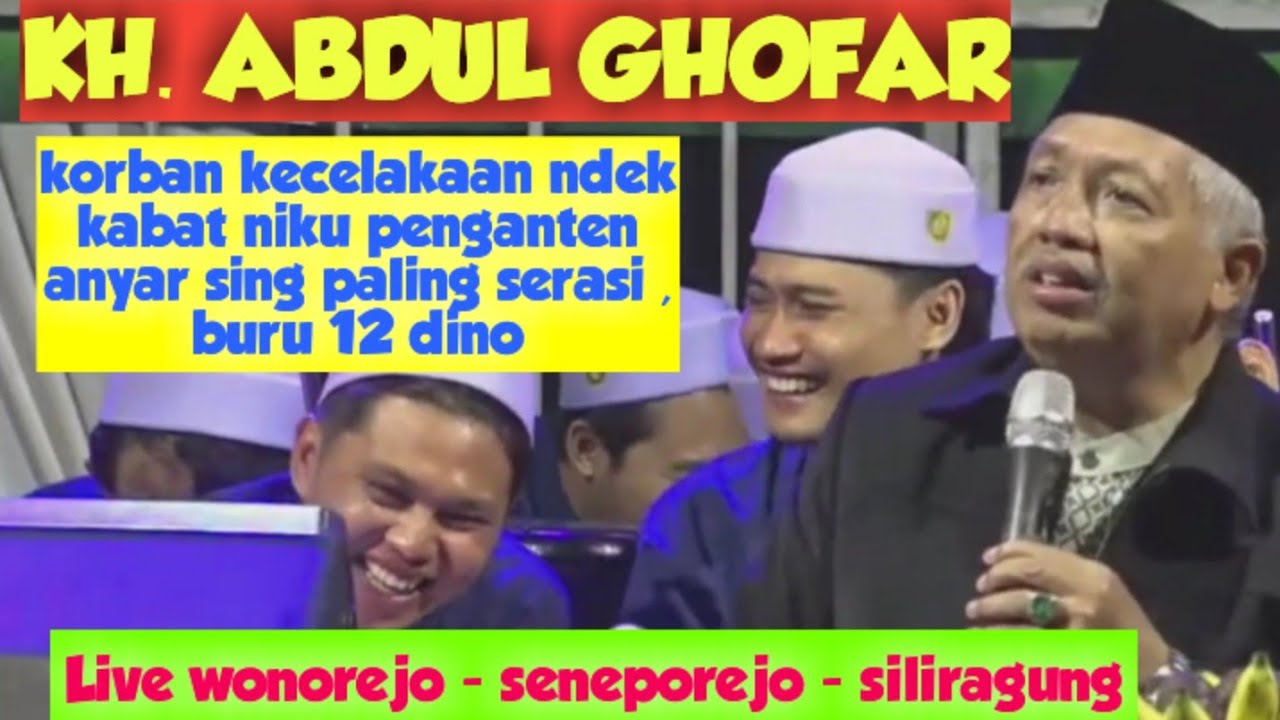 KH ABDUL GHOFAR LIVE WONOREJO - DESA SENEPOREJO - SILIRAGUNG - BANYUWANGI