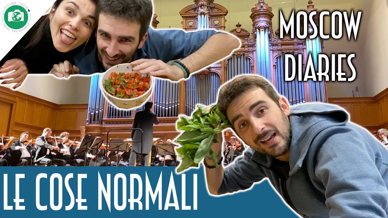 Le COSE NORMALI - Moscow Diaries