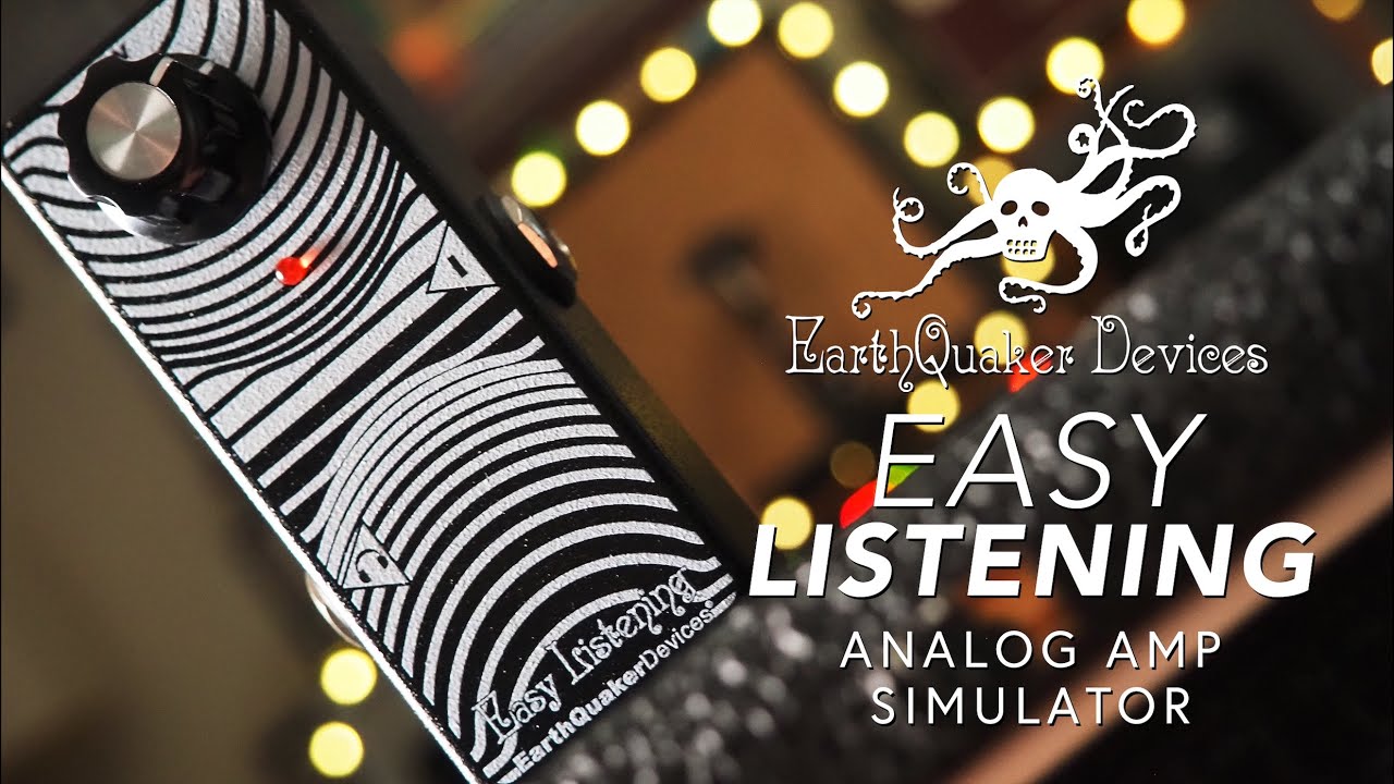 EarthQuaker Devices // Easy Listening Analog Amp Simulator (Demo)