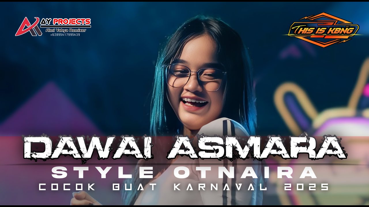 DJ DAWAI ASMARA STYLE OTNAIRA COCOK BUAT KARNAVAL VIRAL TERBARU