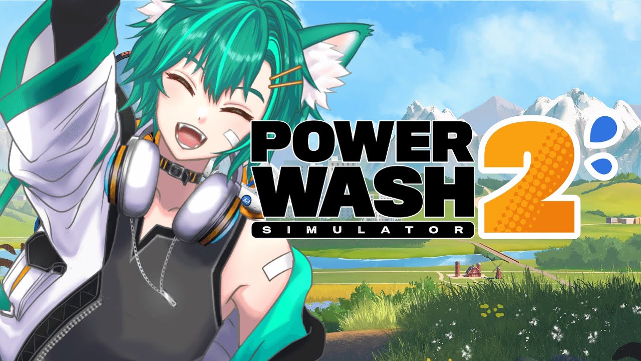 【PowerWash Simulator2】お掃除の時間だ！！！【にゃんころもち/Vtuber】
