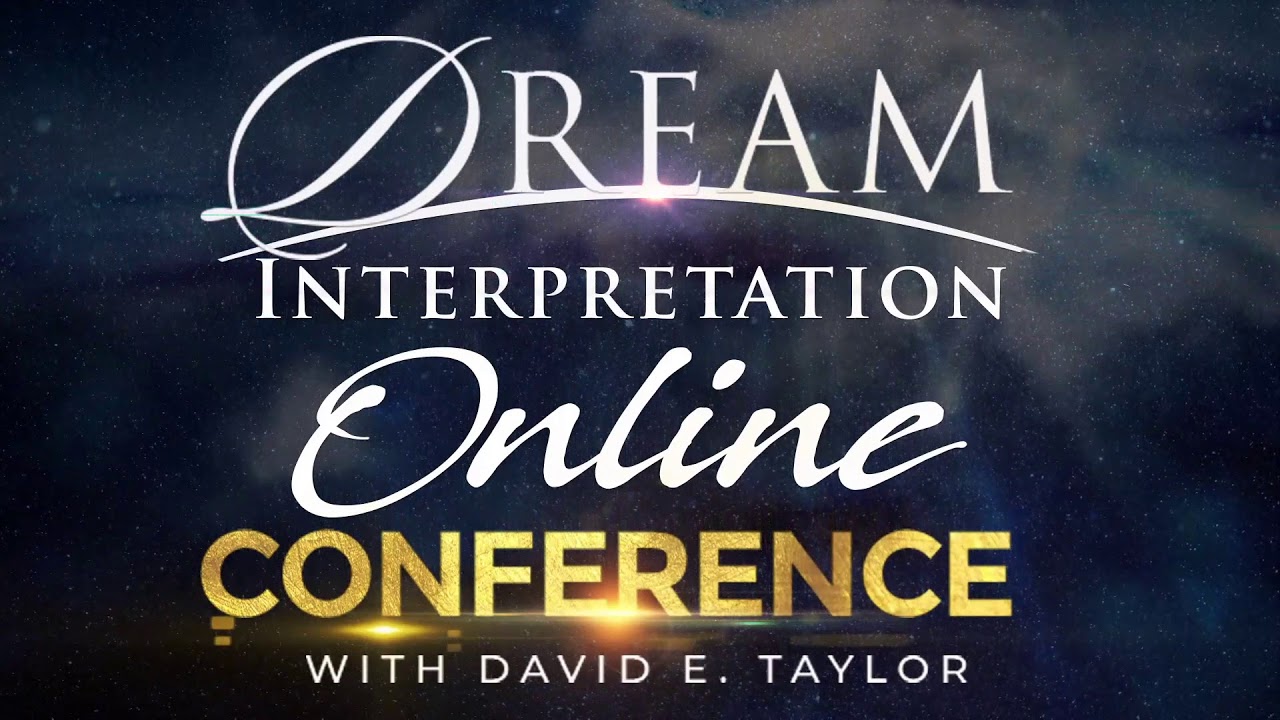 Apostle David E. Taylor - Dream Interpretation Online Conference!