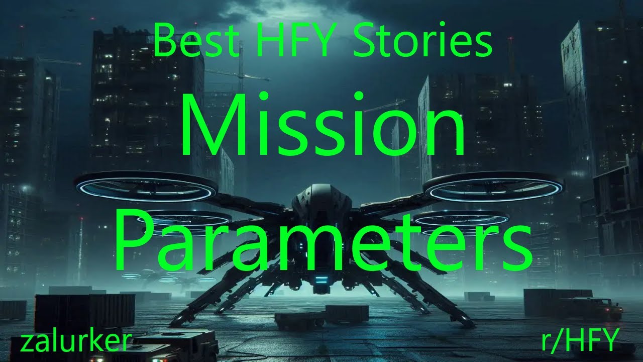 Best HFY Stories: Mission Parameters