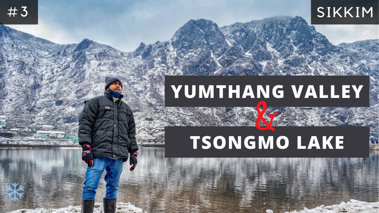First Snowfall | Yumthang Valley & Tsongmo Lake || Sikkim - A Slice Of Heaven | Part 3