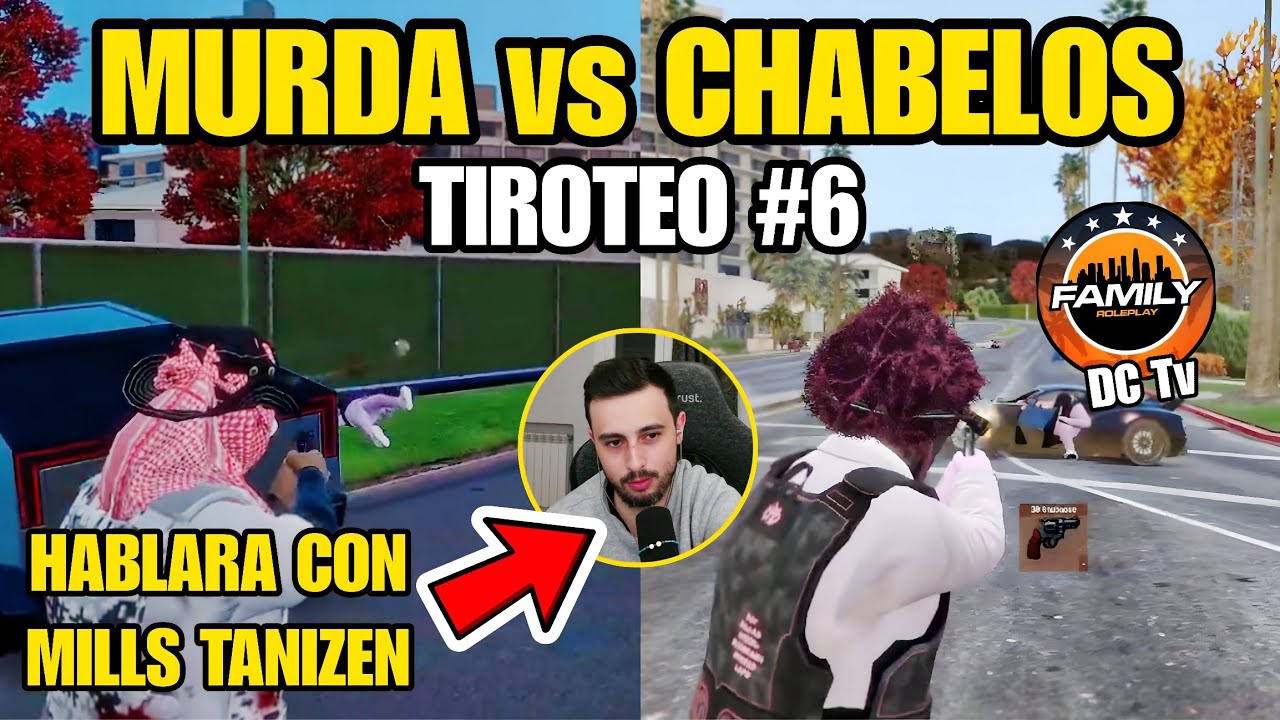 MURDA vs CHABELOS TIROTEO #6 Varias Perspectivas TRAIN HABLARA con MILLS TANIZEN (POLICÍA) Family Rp