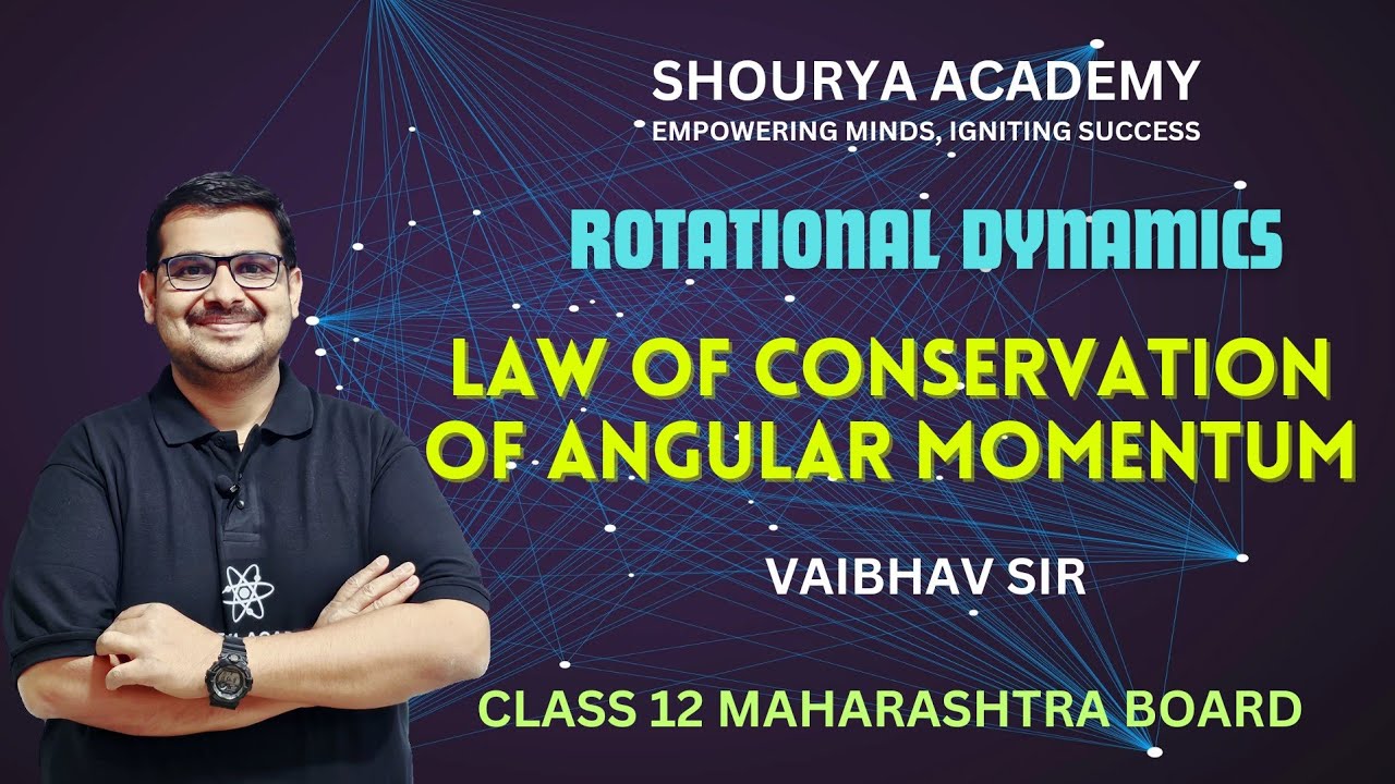 LAW OF CONSERVATION OF ANGULAR MOMENTUM I ROTATIONAL DYNAMICS I CLASS 12 I VAIBHAV SIR