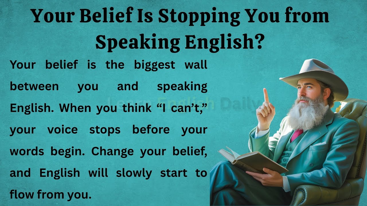 Улучшите свои навыки говорения и слушания. Сначала поверьте, затем говорите по-английски. Далее: ...