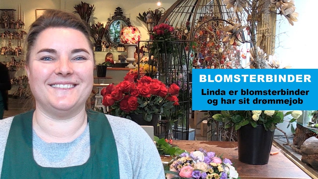 Linda er blomsterbinder og har sit dr&oslash;mmejob