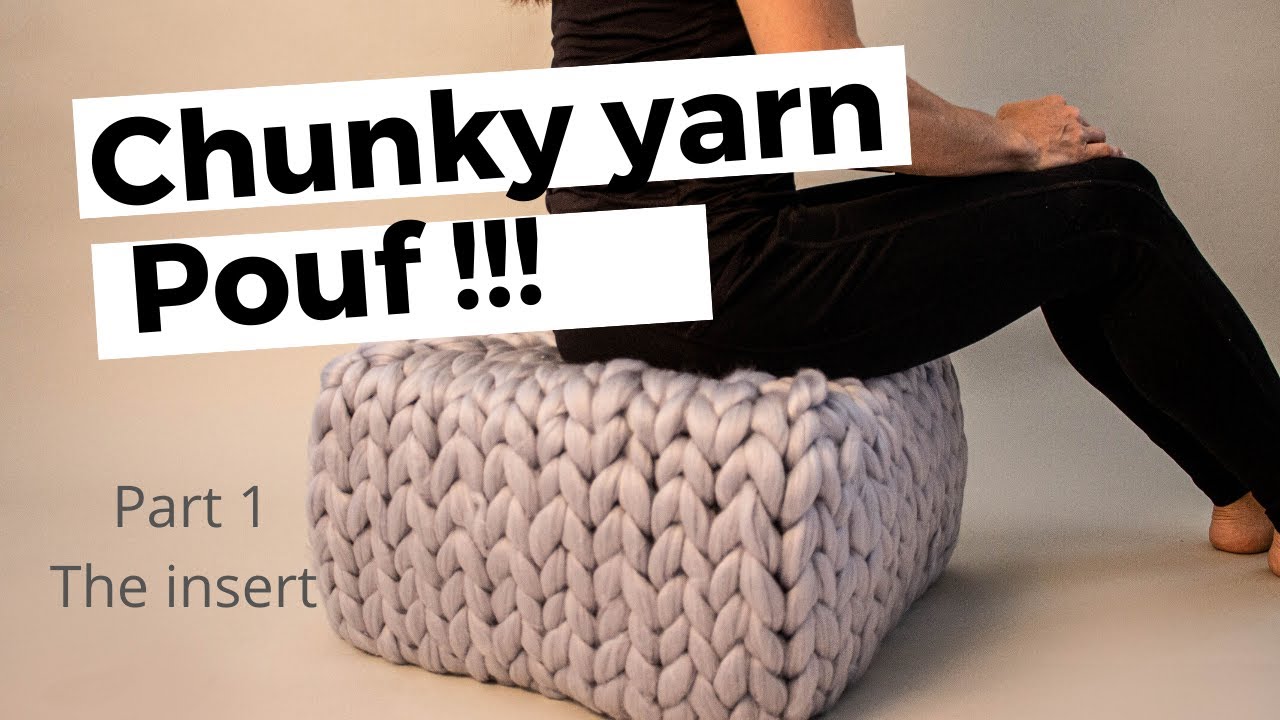 Chunky yarn pouf - Extra bulky yarn - Floor pillow PART 1 (The insert)