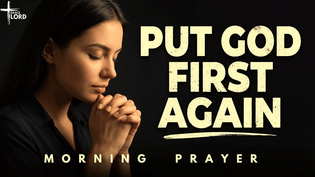 Start Close to Jesus Today | Morning Prayer to Love God Fully