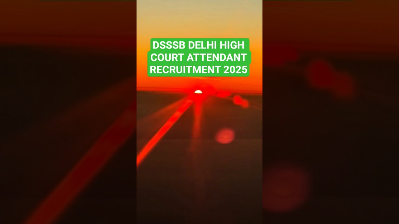 DSSSB Delhi High Court Attendant Exam 2025 | #govtjobs #sarkarunaukari #ssc #police #upsc #day29