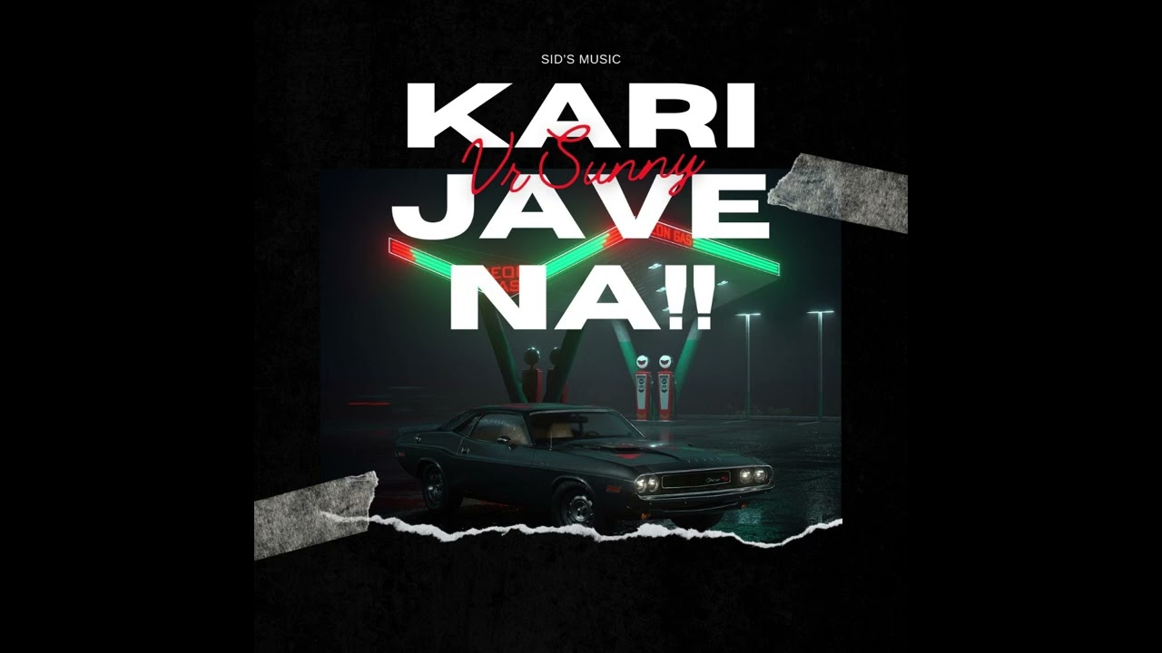 VR Sunny - KARI JAVE NA (Audio) | Sids Music | Latest Punjabi Song