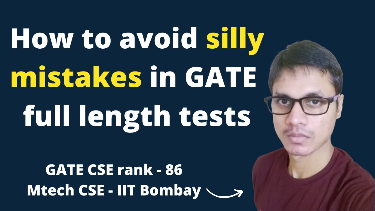 How to avoid silly mistakes in gate full length tests