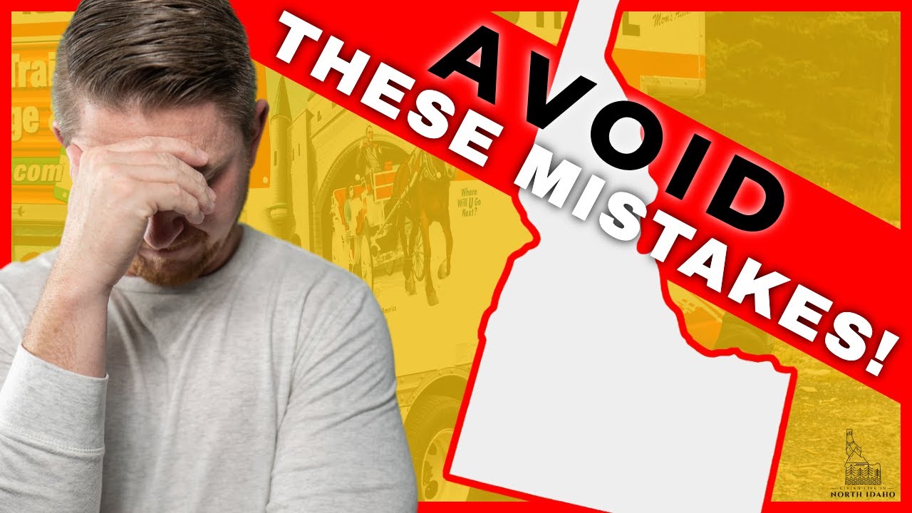 Biggest Mistakes People Make When Moving To Idaho