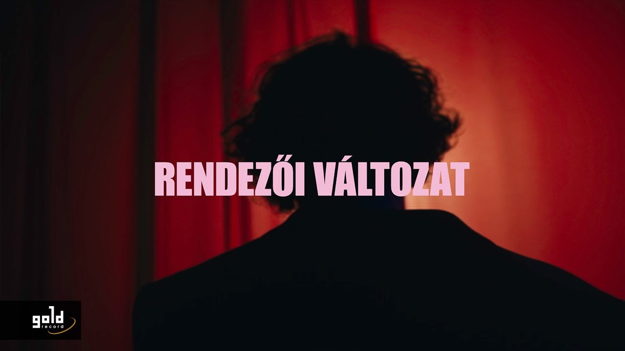 Hűv&ouml;s - RENDEZŐI V&Aacute;LTOZAT | Official Music Video