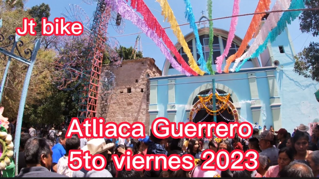 Atliaca Guerrero 5to viernes 2023