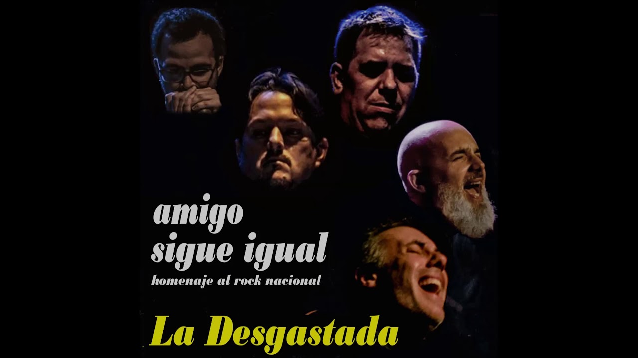 La Desgastada - Amigo sigue igual / Homenaje al rock nacional (Ep en vivo)