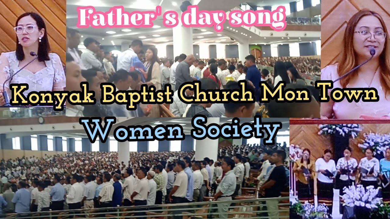 Father's day song by Konyak Baptist church Mon Town Women Society.At KBCM Church.