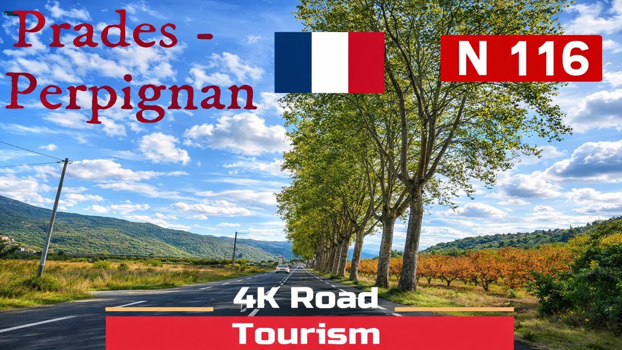 Driving France: N116 Prades - Perpignan - 4k scenic drive from Pyrenees to  Mediterranean Coast