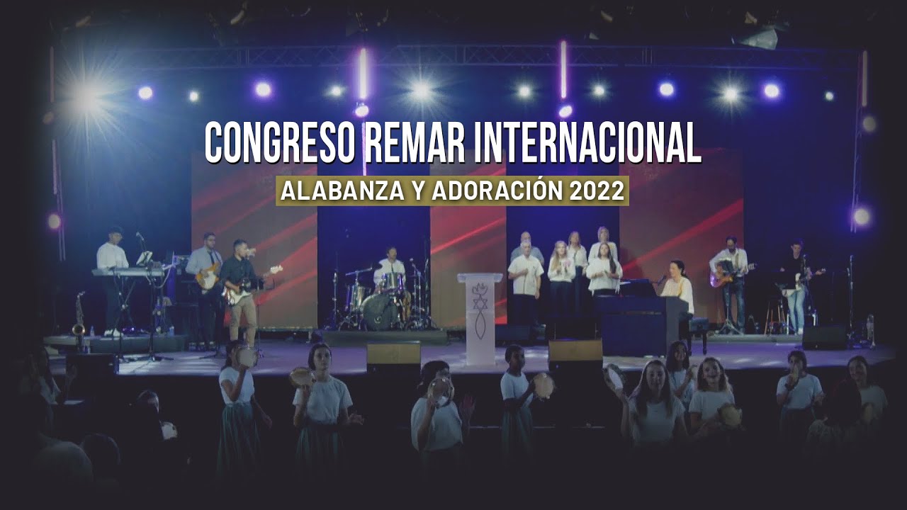 Alabanza y Adoración // Congreso Remar Internacional 2022
