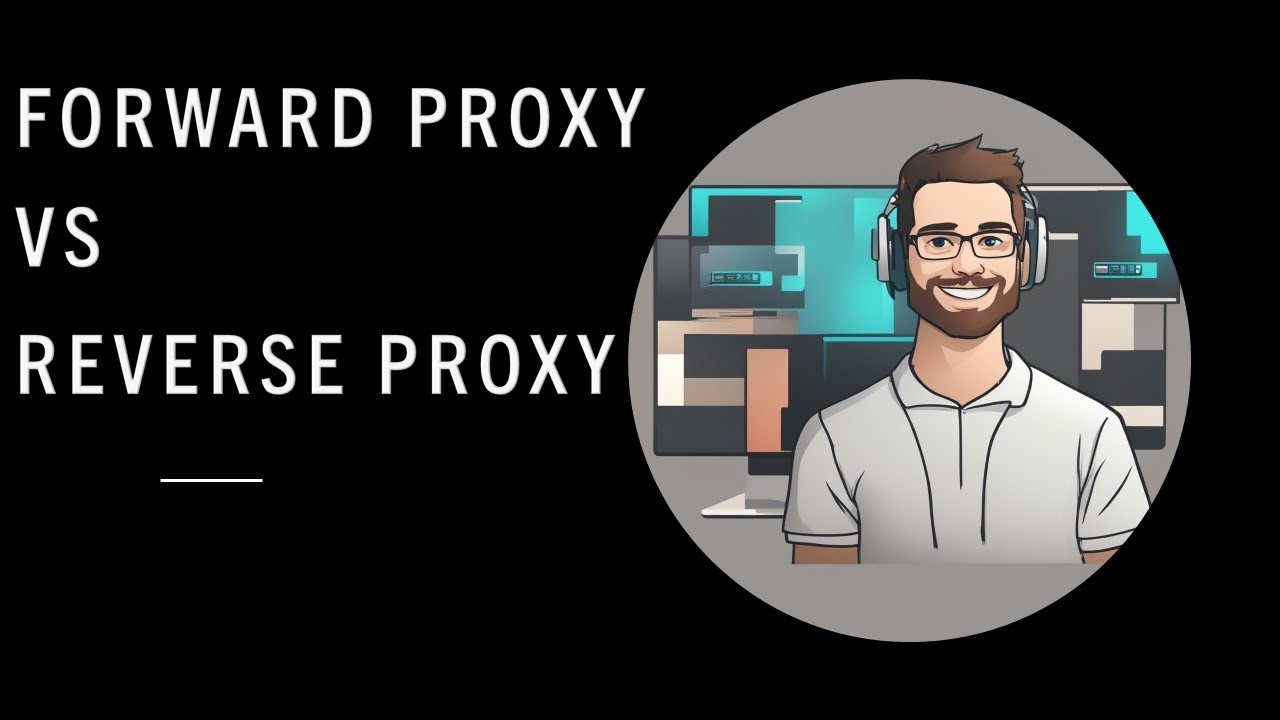Forward Proxy vs Reverse Proxy | System Design | High Level Design