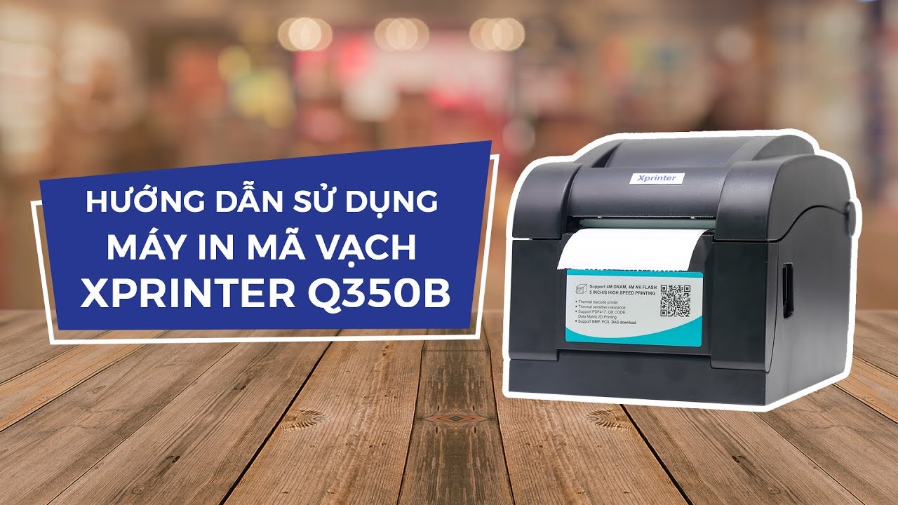 Hướng dẫn sử dụng máy in mã vạch Xprinter 350B | Saposhop