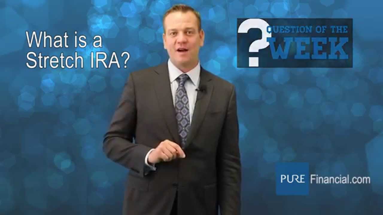 What is a Stretch IRA?