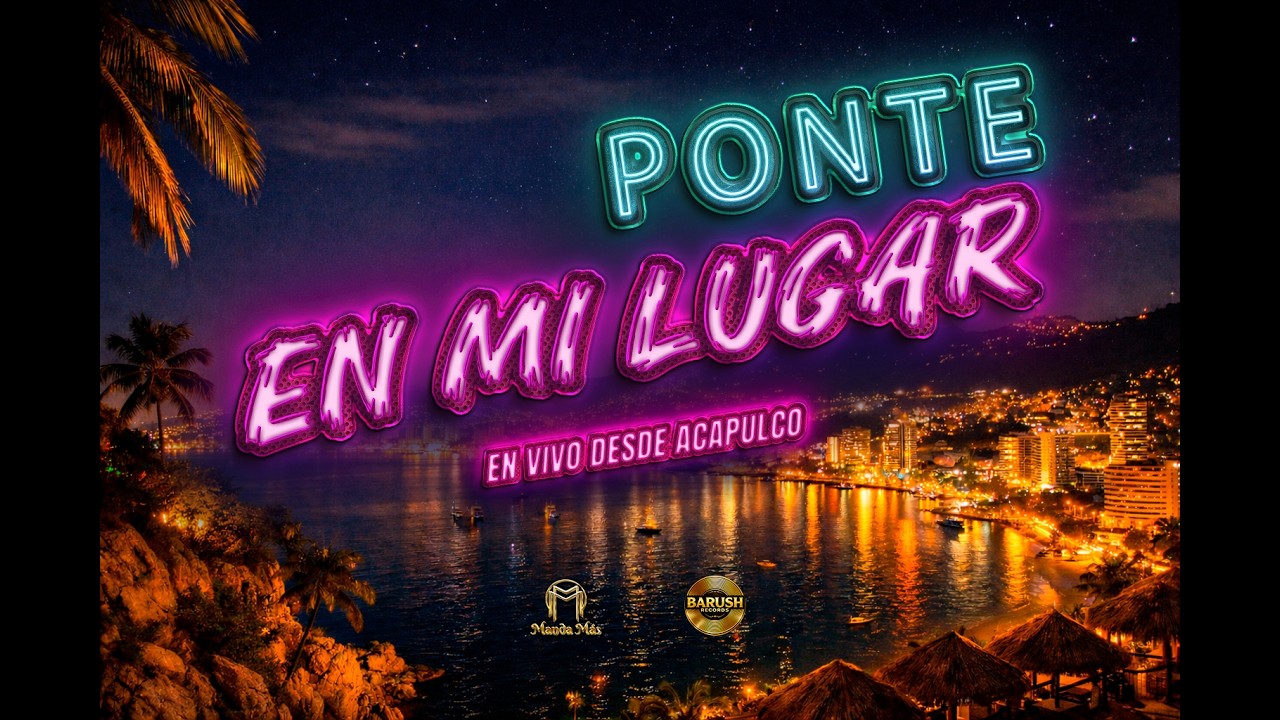 Ponte En Mi Lugar - Grupo Manda Más En Vivo Desde Acapulco