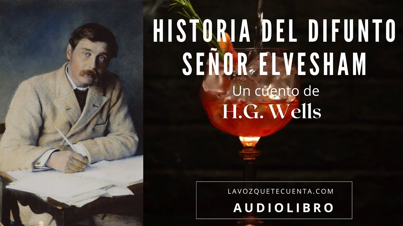 Historia del difunto señor Elvesham de H.G. Wells | Cuento completo en español | Voz humana real