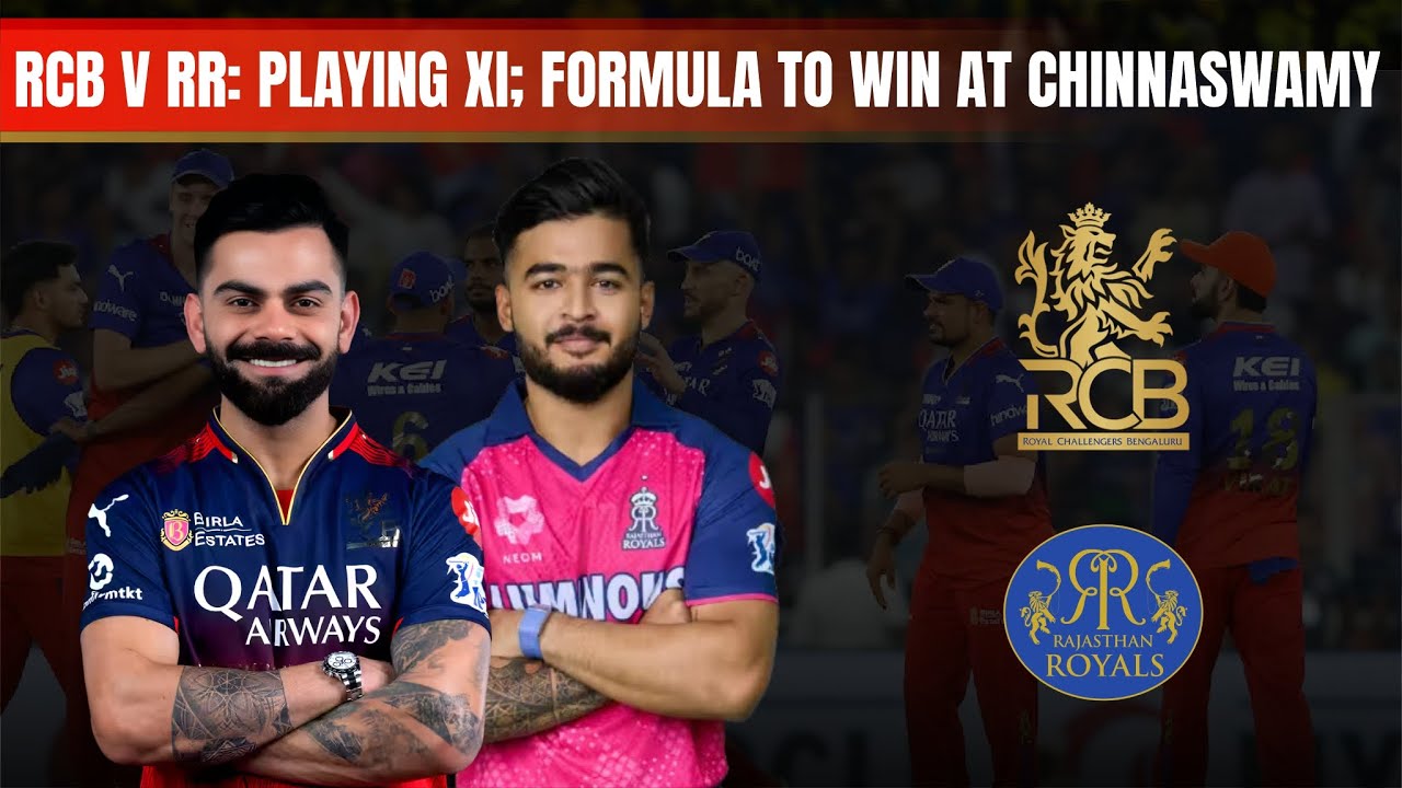 RCB's formula to win at Chinnaswamy | RCB vs RR playing 11 | IPL 2025