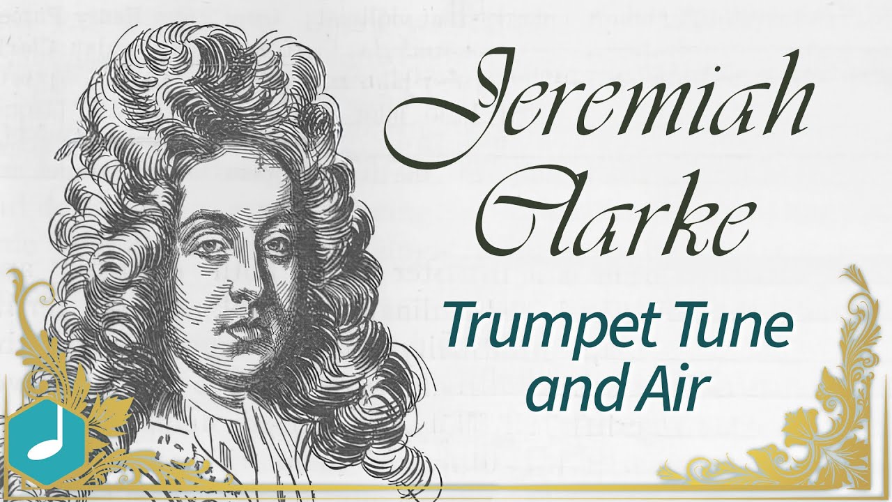 Jeremiah Clarke - Trumpet Tune and Air (Henry Purcell)
