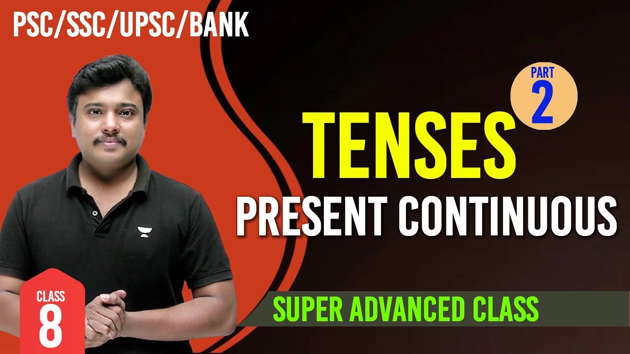 TENSES (Present Continuous Tense) ✅English Grammar in Malayalam ✅PSC/UPSC/SSC/IRB/BANK/RAILWAY