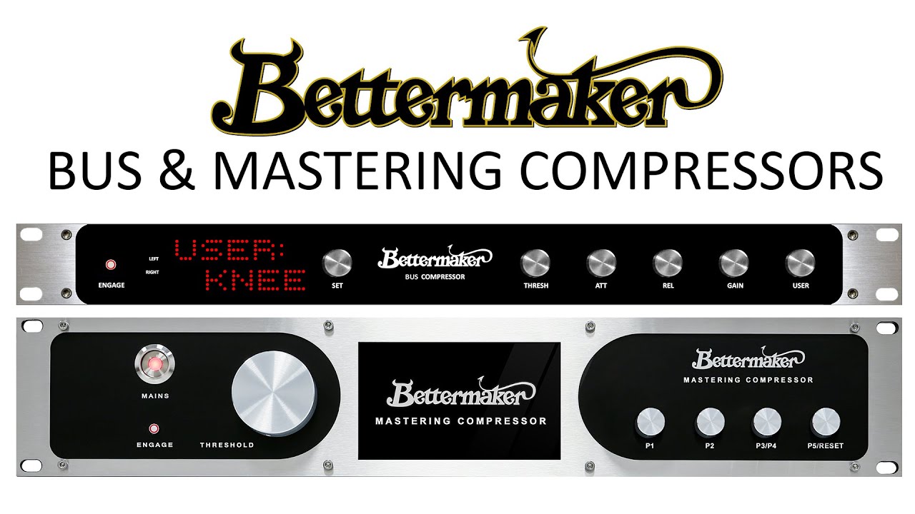Bettermaker BUS & Mastering Compressors