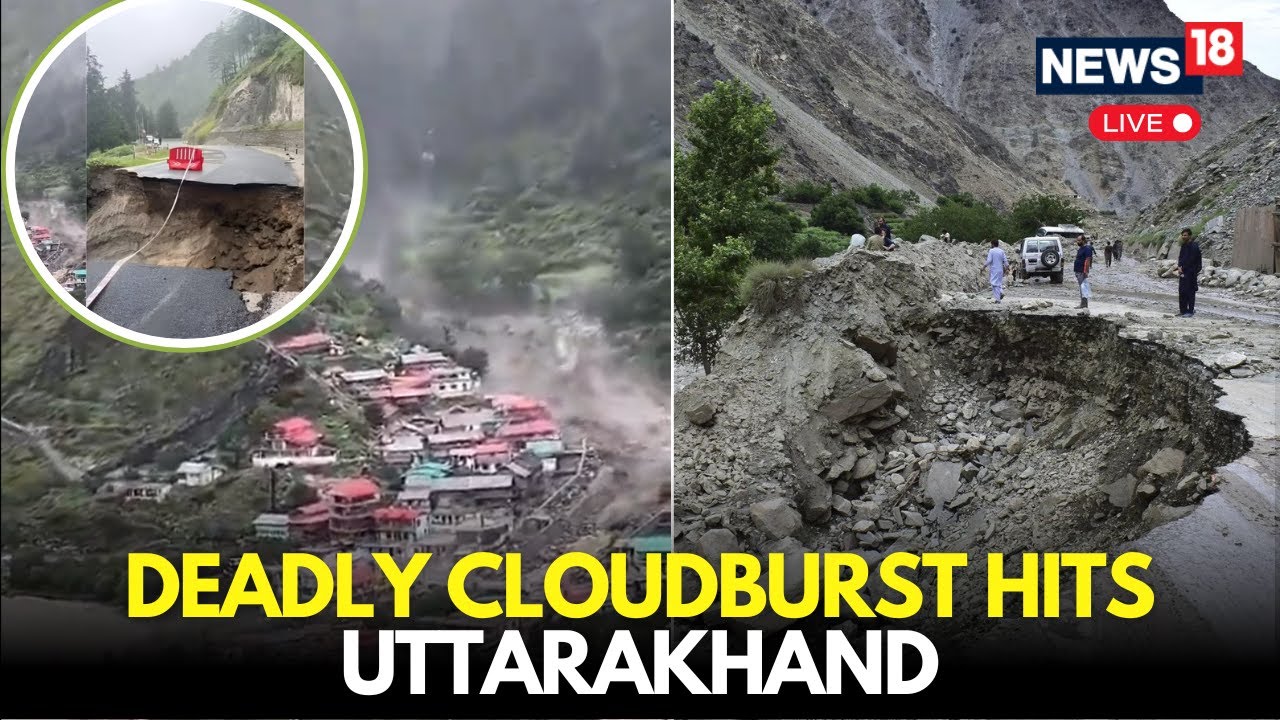 LIVE: Deadly Cloudburst Devastates Uttarakhand: Rescue Operations Underway | Tragedy in Uttarakhand