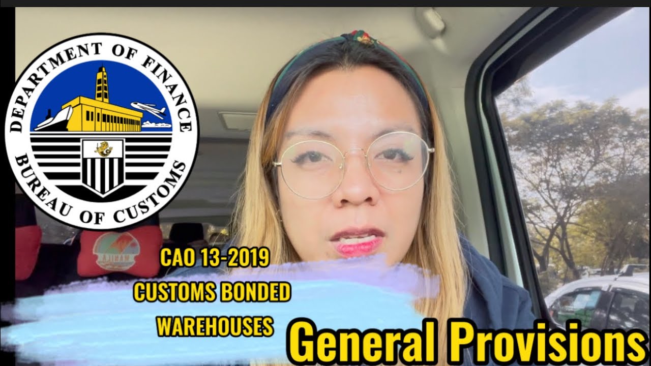 CUSTOMS BROKER| CAO 13-2019| CUSTOMS BONDED WAREHOUSES| KINDS OF CBWs