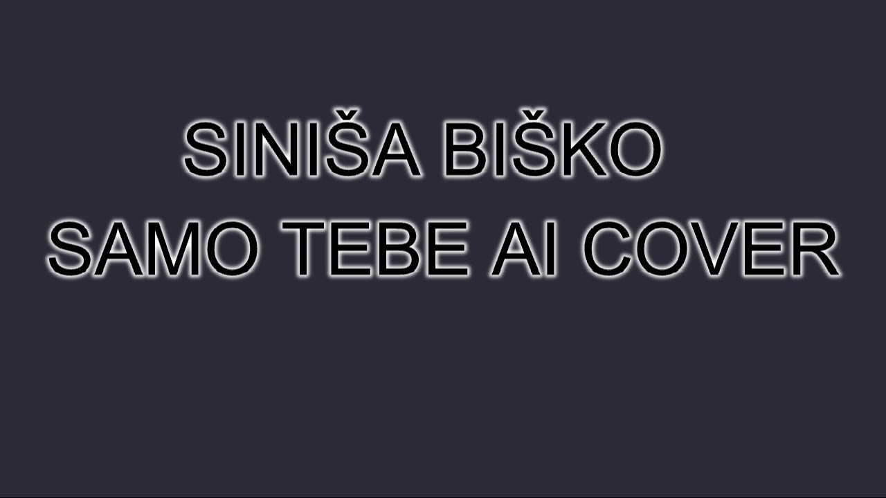 Siniša Biško - Samo tebe (AI COVER)