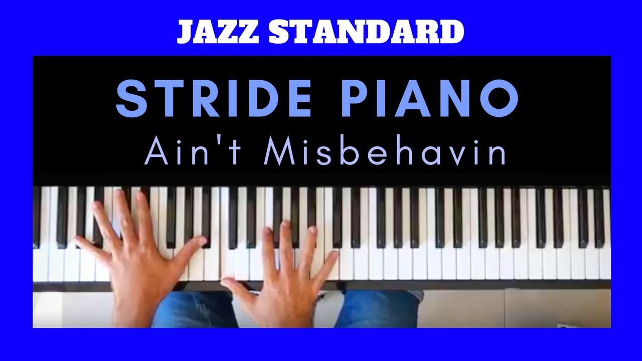 STRIDE PIANO Tutorial | AIN'T MISBEHAVIN' - Fats Waller [Advanced Piano Lesson]