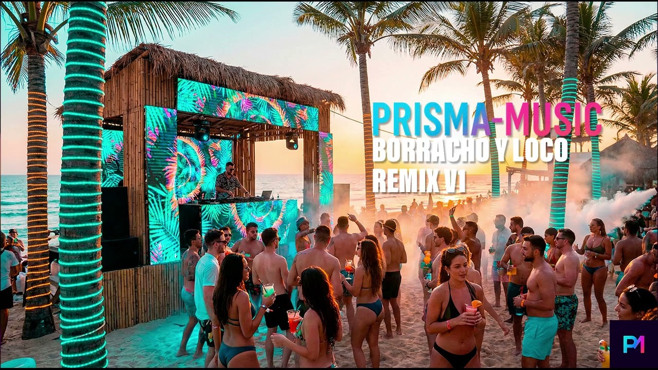 19  Borracho y Loco DEEP CLUB REMIX 🏝️ Summer House Vibes PRISMA MUSIC