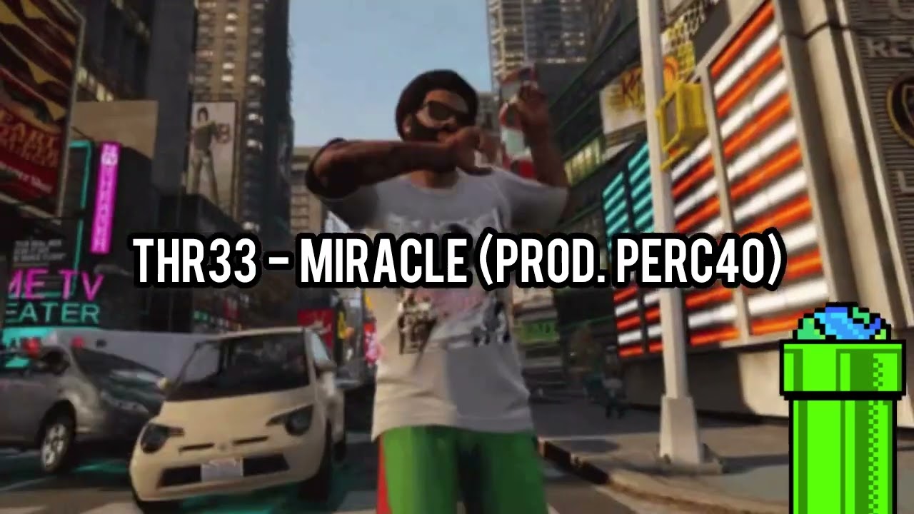 Thr33 - miracle (Prod. Perc40)