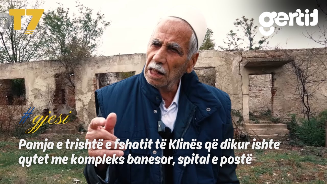 Pamja e trishtë e fshatit të Klinës që dikur ishte qytet me kompleks banesor, spital e postë | T7