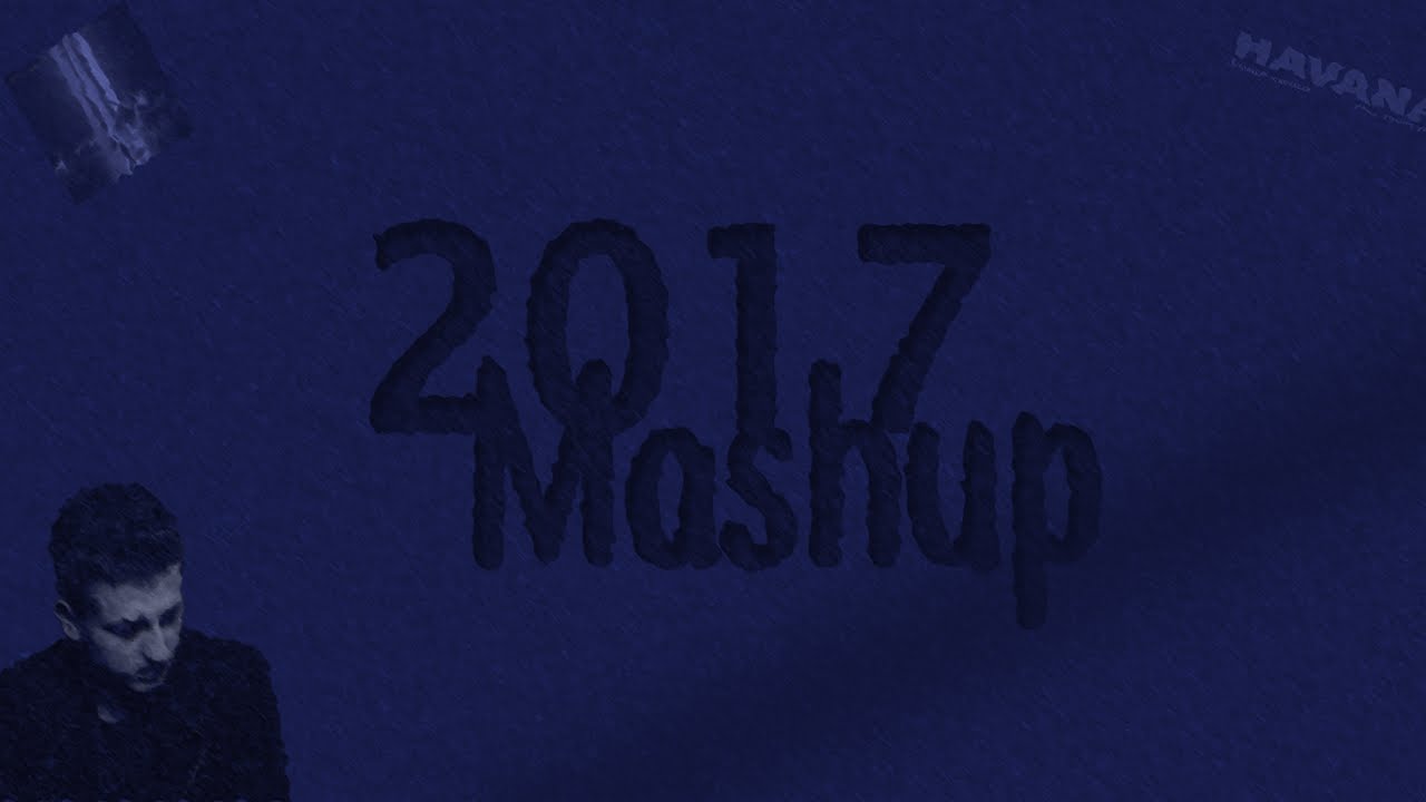 Mega Mashup 2017 - (65+ songs)