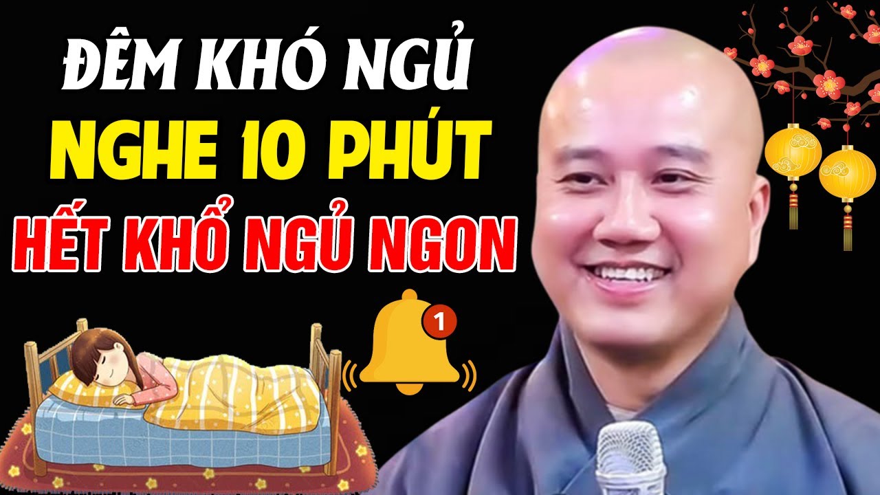🔴Đêm Khó Ngủ, Mở Nghe Thầy Giảng Tầm 10 Phút là HẾT KHỔ NGỦ NGON "Xem Ngay" | Thầy Thích Pháp Hòa