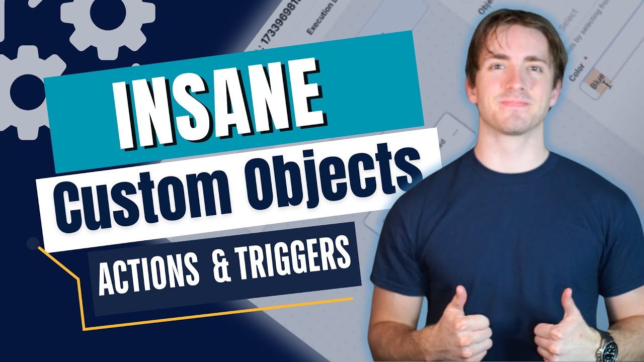 INSANE!!! Custom Objects: Workflows Actions and Triggers