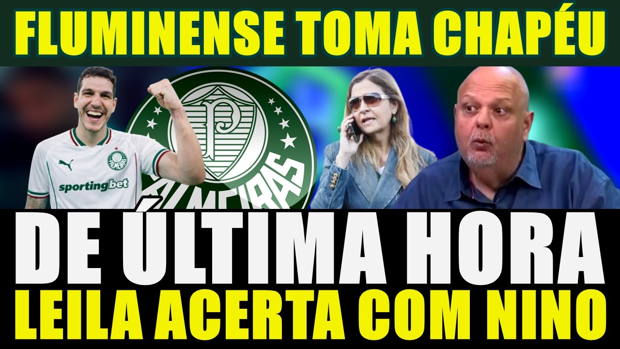 DE ÚLTIMA HORA!!! FLUMINENSE TOMA CHAPÉU | LEILA ACERTA COM NINO E MAIS....